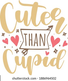 Valentine's Day Lettering Quotes Poster Love Card Valentine Cuter Than Cupid Quotes