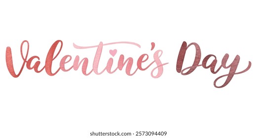 Valentine's Day lettering, romantic design, watercolor style, festive colors, love theme, holiday celebration.