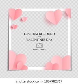 Valentines Day and Love Background Photo Frame Template for post in Social Network. Vector Illustration