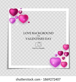 Valentines Day and Love Background Photo Frame Template for post in Social Network. Vector Illustration
