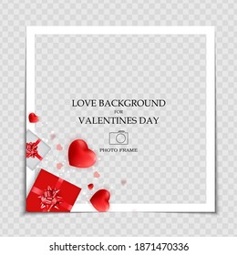 Valentines Day and Love Background Photo Frame Template for post in Social Network. Vector Illustration
