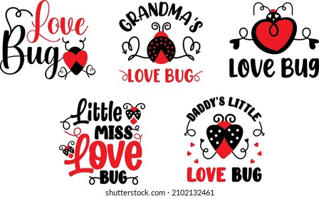 Valentine's day Love bug bundle set. Handwritten style cute typography quote for greeting cards, T-shirts, mugs, decoration, prints, and posters design.