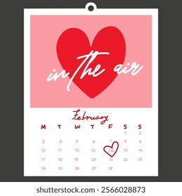 Valentine's day. Love February calendar. Love in the air text. Perfect for illustrating love. 14 february calendar for greeting cards, posters, stickers and seasonal design