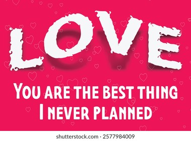 Valentine's Day Love Quote Typography Design, Romantic Greeting Card ,Love Poster, Pink Background with Heart Elements