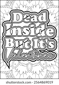Valentine's Day Motivational Quote Coloring Page. Valentine's Day Inspirational Quote Coloring Page.