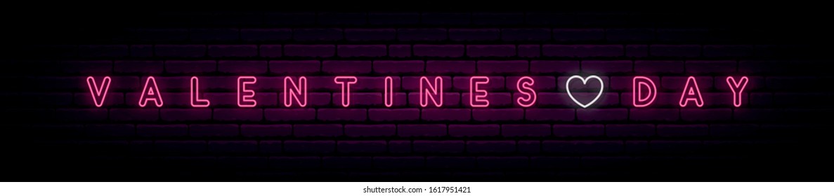 Valentines Day neon long signboard. Vector stock illustration. Neon text on brick wall background.