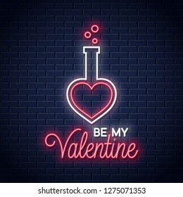 valentines day neon sign. Be my Valentine lettering. Love potion neon logo on wall background