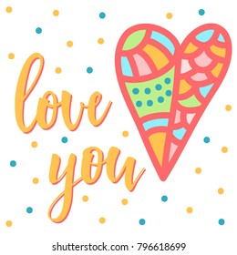 Valentine's day pattern background. Abstract doodle romantic illustration and handwritten love quote for design valentine's day card, invitation, party flyer, t shirt, scrapbook etc.