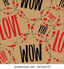Valentine's Day pattern with wow love lettering, hearts, arrows on kraft paper background in hipster style. Gift wrapping paper, card, background design.