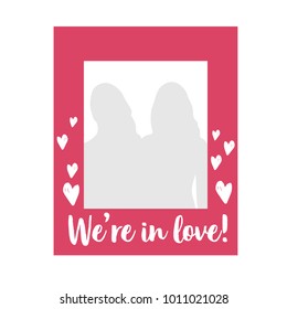 Valentine's Day photobooth Prop vector element. Red color Frame with hearts We're in love.