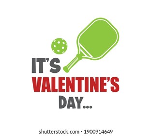 Valentines Day Pickleball Design, It is Valentines Day Vector