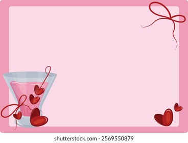 valentines day pink frame template with a small drink glass and pink drink and red hearts and bows on the sides of the poster, for different posters, banners or notebooks