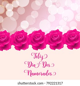 Valentine's day Portuguese text Feliz Dia Dos Namorados. Blurred defocused background with hearts and pink roses. Vector illustration.