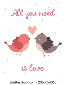 Valentine's Day postcard. A couple of birds. All you need is love. Vector illustration