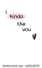 Valentines day postcard. I like you text. Love confession printable poster. Romantic greeting card. Simple style typography with minimal decoration. Social media post for web.