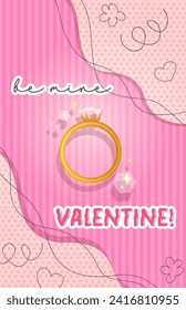 Valentines day poster. Be mine valentine card. Gold ring with sparkles. Stock vector illustrations in flat cartoon style.