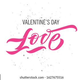 Valentine's Day poster card. For logotype, badge, icon, card, postcard, logo, banner, tag. 
Love hand lettering. Hand drawn Love badge icon. Vector for photo overlay or title for party invitations.