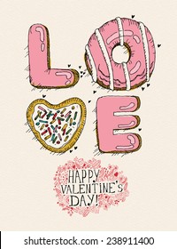 Valentine's Day poster in vintage style.Typography.Vector illustration. Doodle design. Hand drawn quotes. Greeting card for Valentine day. Donut and biscuits with sweet icing