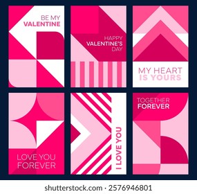 Valentines day posters with abstract geometric shapes and patterns in shades of pink and white. Vector cards contains romantic messages like be my valentine, love you forever, and together forever