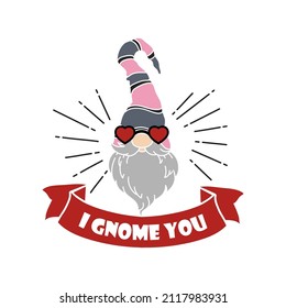 Valentine's Day quote with gnome- I Gnome You. Cute holiday card design. Vector illustration on a white background. Design for print and web, printable poster, tote bag, mugs, t-shirt design