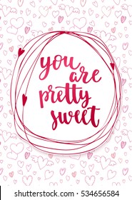 Valentine's day quote. Romantic saying for posters, cards or leaflet. Vector phrase on white background with decorative frame and hearts.