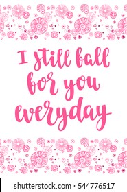 Valentine's day quote. Romantic saying for posters, cards or leaflet. Vector phrase on white background with decorative doodle hearts borders.