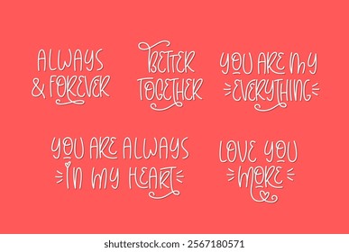 Valentine's Day Quotes Handwritten Collection. Valentine Day Greetings. Vector Hand Lettering of Romantic Phrases Set.