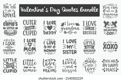Valentine's day Quotes SVG Cut Files Designs Bundle. Valentine's day quotes SVG cut files, Valentine's day quotes t shirt designs, Quotes about Valentine's day, Love cut files, Romantic 
