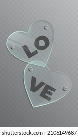 Valentine's day. Realistic glass heart. Vector illustration of glass hearts with the inscription love fixed on a gray wall with steel screws.