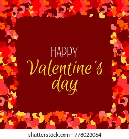 Valentines day red background. Beautiful Card for valentine's day. Happy Valentines Day poster with text and Vector hearts frame. Vector illustration. Invitation, posters, brochure, banners.