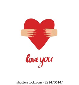 Valentine's Day red heart with hands and quote hand drawn cartoon doodle isolated on white background. Romantic amour gift send anniversary wedding candy sweet. Beautiful lovely message. Love you. 