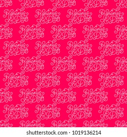 Valentines day. Romantic phrases seamless pattern background. Template for a business card, banner, poster, notebook, invitation with a modern lettering. Vector illustration for your design