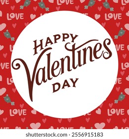 Valentines Day romantic seamless pattern with lettering Happy Valentine's Day.