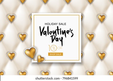 Valentines day sale banner. White leather texture with shiny golden hearts. Design for holiday flyer, poster, greeting card, party invitation. Vector luxury silk satin textile illustration.