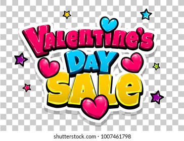 Valentines Day Sale offer heart comic text pop art advertise. Love Valentine's comics book poster phrase. Vector colored halftone illustration. Glossy wow greeting banner. Transparent background.