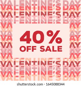 Valentine's day sale poster. 40% off sale. Square. Maxi typography. Bold font.