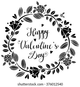 Valentines day set, floral frame, flowers, leaves calligraphic text, lettering. Hand drawn black silhouette isolated