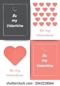 Valentines Day set of greeting cards with heart pattern and typography Happy Valentines Day text. Vector illustration. Wallpaper, cards, flyers, invitations, posters, booklets, banners.Be my Valentine