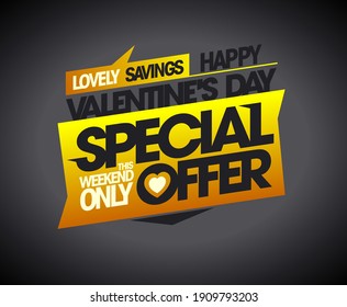 Valentine's day special offer - lovely savings this weekend only, vector holiday discounts banner