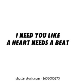 Valentines day special quote, typography for print or use as poster, card, flyer or T shirt