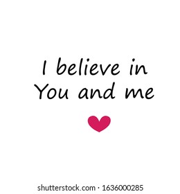 Valentines day special quote, typography for print or use as poster, card, flyer or T shirt