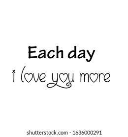 Valentines day special quote, typography for print or use as poster, card, flyer or T shirt