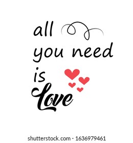 Valentines day special Quote, typography for print or use as poster, card, flyer or T shirt