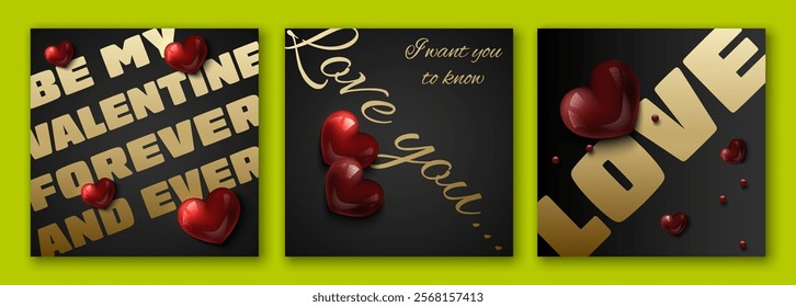 Valentines Day square social network post template set. Vector glossy red 3d heart and beads with golden Be My Valentine forever and ever, I want you to know Love you lettering on black background