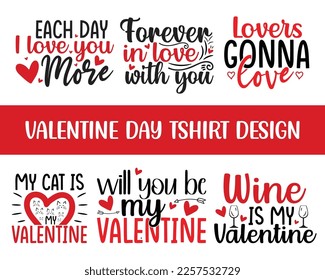 Valentines day svg t-shirt design bundle. Valentine's day typography t-shirt design quotes. Lovers gonna love, forever in love with you, my cat is my valentine, wine is my valentine svg