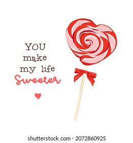 Valentines Day sweets postcard with love quote . You make my life sweeter phrase. Romantic treat card design. Vector illustration.