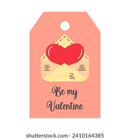 Valentines Day tag with big heart in envelope. Be my Valentine lettering. Holiday gift label template.