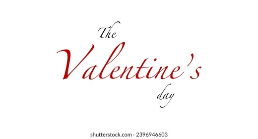 Valentine's Day. The Valentine's Day text. Handwritten typography the Valentine's day for valentine, greeting card, banner, poster or sale tag