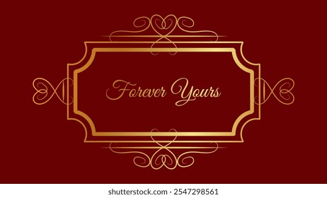 Valentines Day text in a vintage frame. Forever Yours. Design banner invitation card recognition web page. Vector illustration.