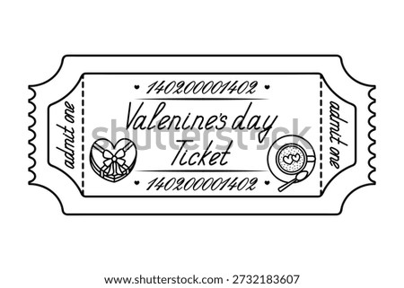 Valentine's Day. Ticket admit one. A heart-shaped box of chocolates tied with a bow and a cup of coffee with foam in the shape of two hearts. Sketch. Handwritten cursive lettering with uppercase letters. Vector illustration. Tear-off ticket with a number. Outline on an isolated white background. Doodle style. Coloring book for children. Web design idea.